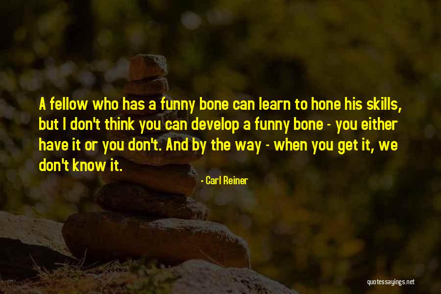 Kimoto Grill Quotes By Carl Reiner Kimoto Grill Quotes By Carl Reiner