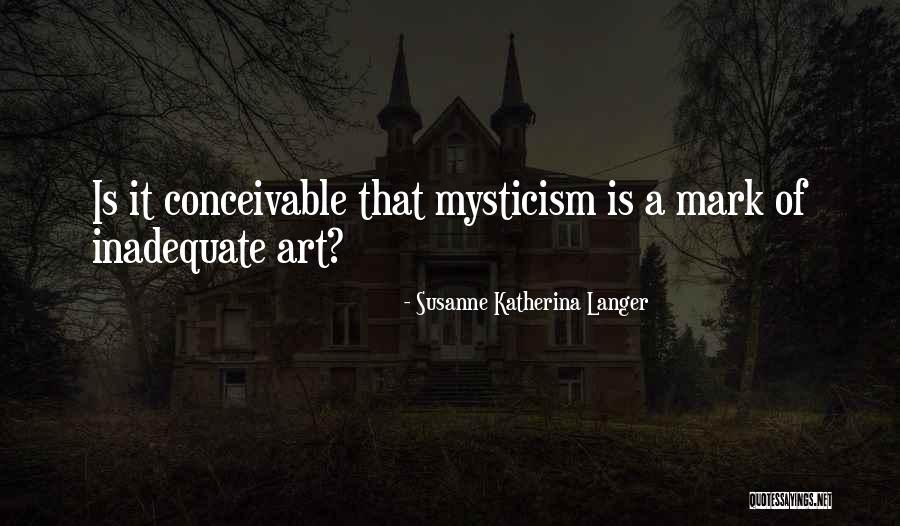 Kimpany Quotes By Susanne Katherina Langer Kimpany Quotes By Susanne Katherina Langer