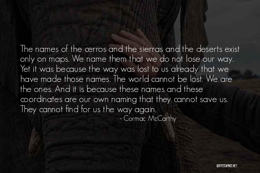Kimsan Moun Quotes By Cormac McCarthy Kimsan Moun Quotes By Cormac McCarthy