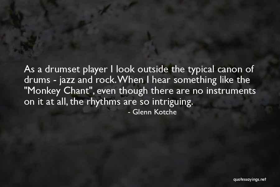 Kimson Doan Quotes By Glenn Kotche Kimson Doan Quotes By Glenn Kotche