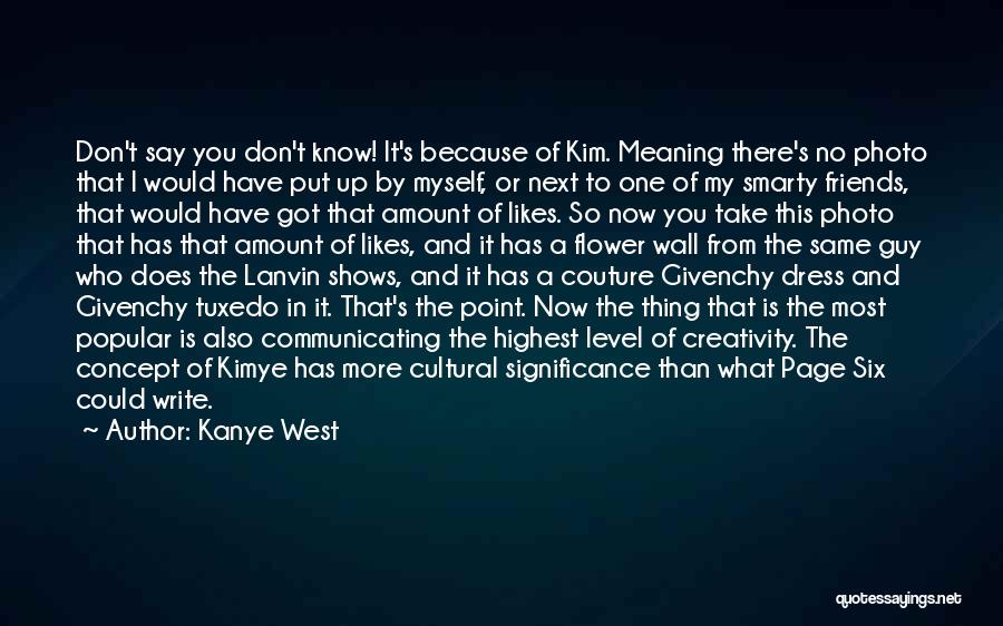 Kimye Quotes By Kanye West