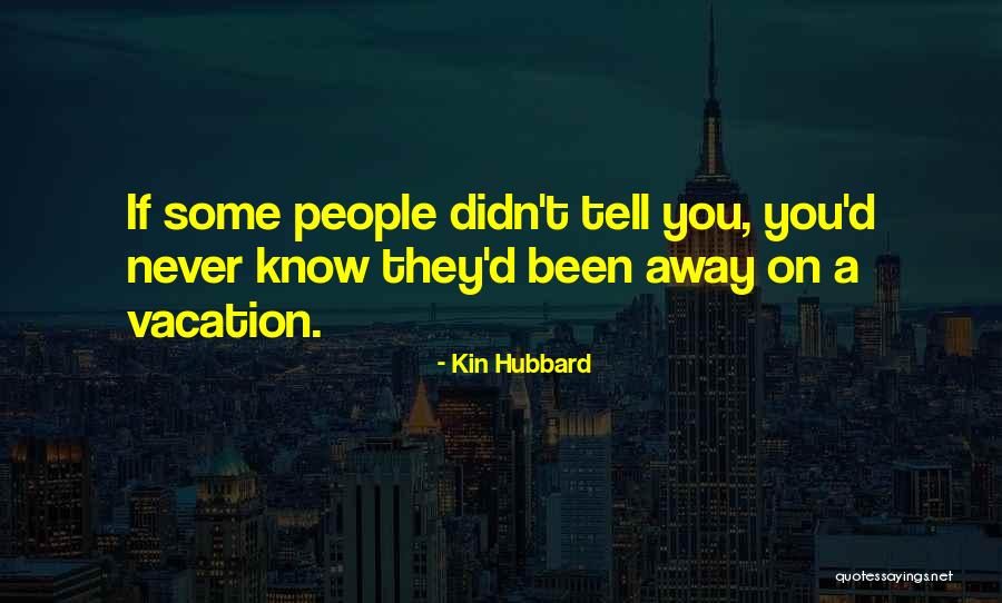 Kin Hubbard Quotes 1753470