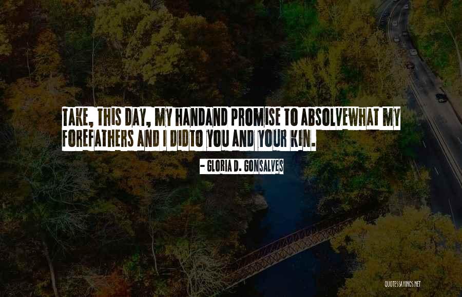 Kin Quotes By Gloria D. Gonsalves Kin Quotes By Gloria D. Gonsalves