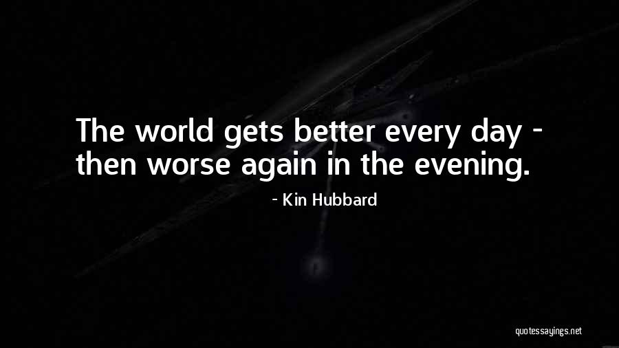 Kin Quotes By Kin Hubbard Kin Quotes By Kin Hubbard