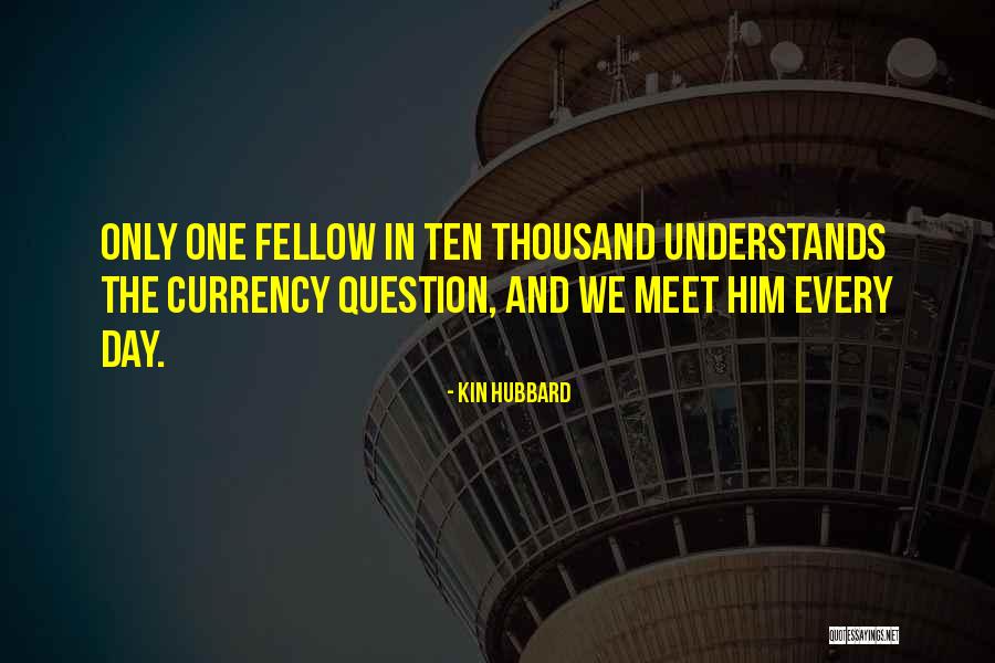 Kin Quotes By Kin Hubbard Kin Quotes By Kin Hubbard