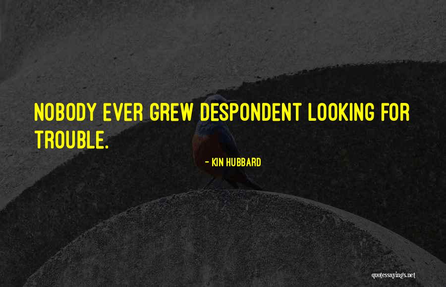 Kin Quotes By Kin Hubbard Kin Quotes By Kin Hubbard
