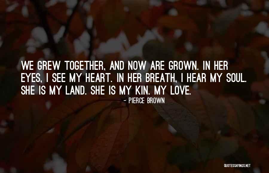 Kin Quotes By Pierce Brown Kin Quotes By Pierce Brown