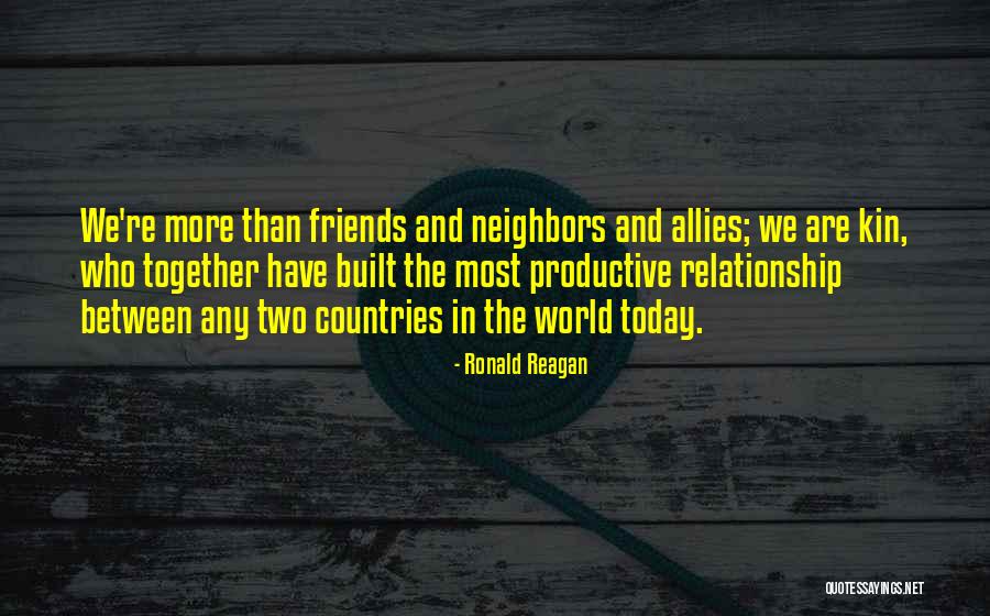 Kin Quotes By Ronald Reagan Kin Quotes By Ronald Reagan