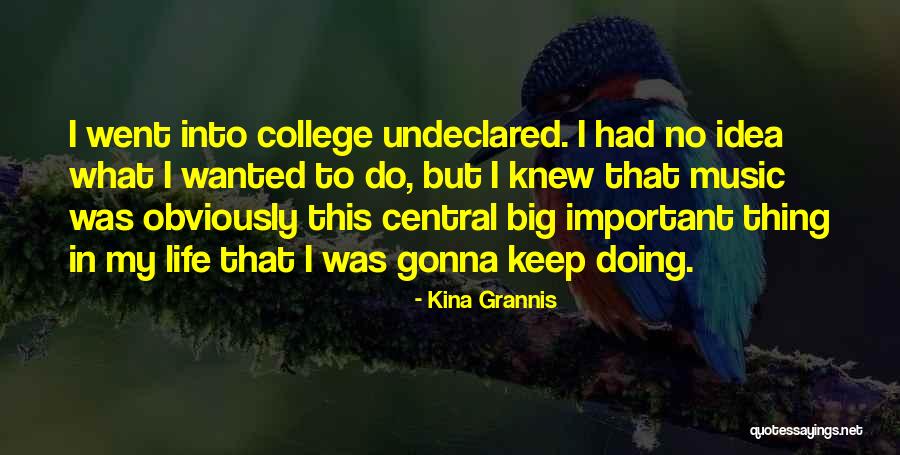 Kina Quotes By Kina Grannis Kina Quotes By Kina Grannis