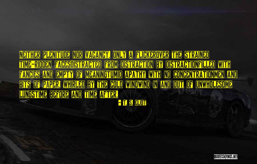 Kinahantungan Quotes By T. S. Eliot Kinahantungan Quotes By T. S. Eliot
