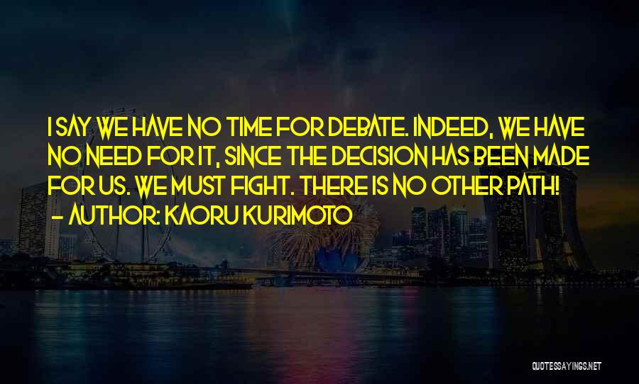 Kinaly Thai Quotes By Kaoru Kurimoto