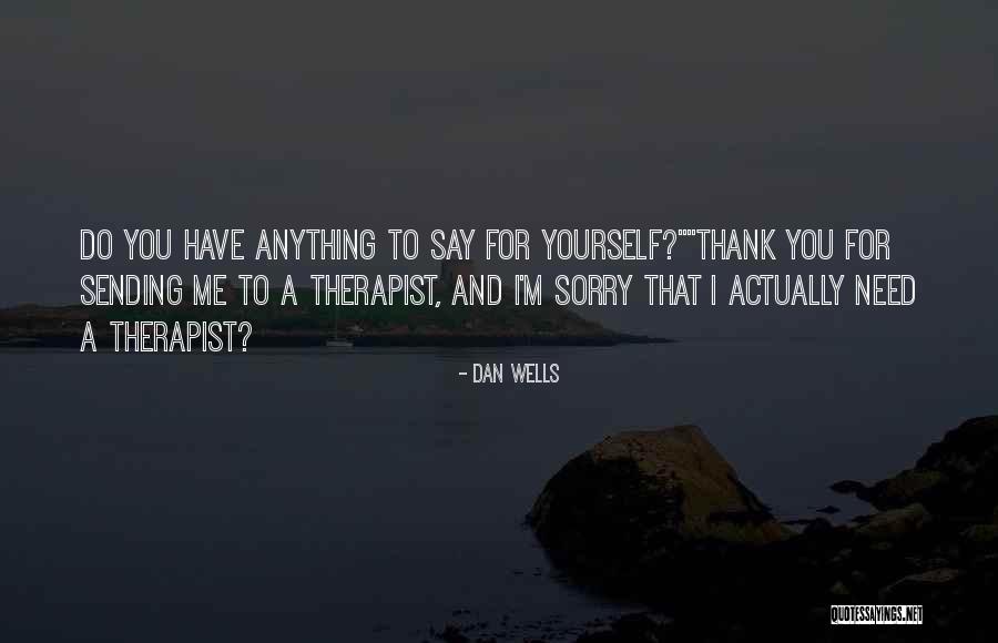 Kinanin Quotes By Dan Wells Kinanin Quotes By Dan Wells