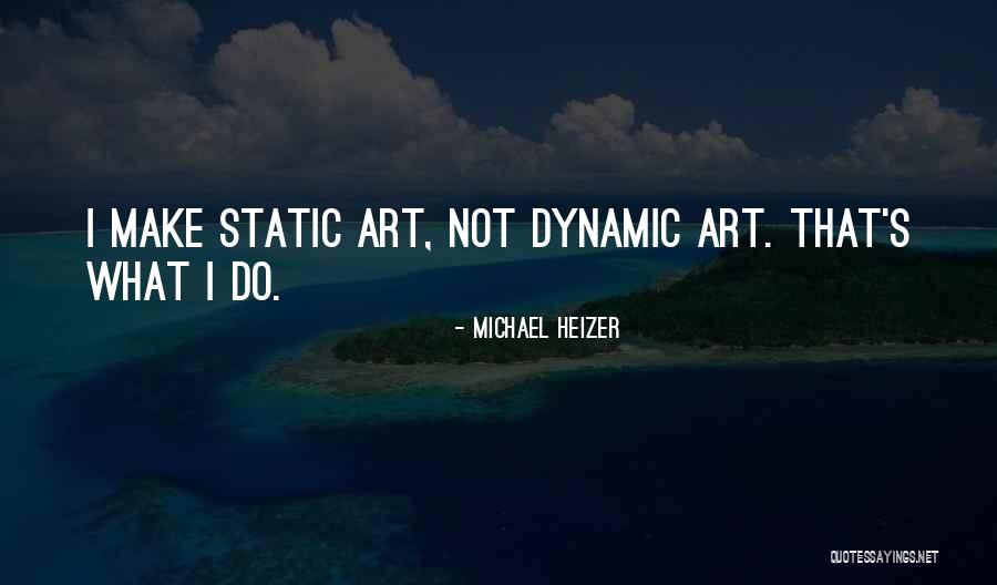 Kinaset Quotes By Michael Heizer Kinaset Quotes By Michael Heizer