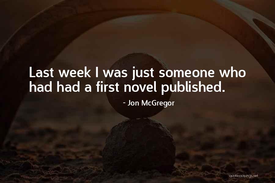 Kinberger Law Quotes By Jon McGregor Kinberger Law Quotes By Jon McGregor