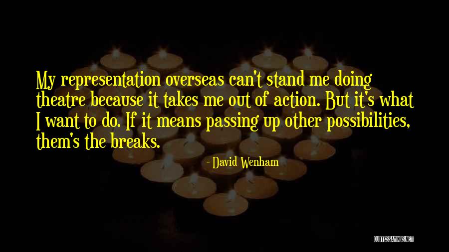 Kincir Kincir Quotes By David Wenham Kincir Kincir Quotes By David Wenham