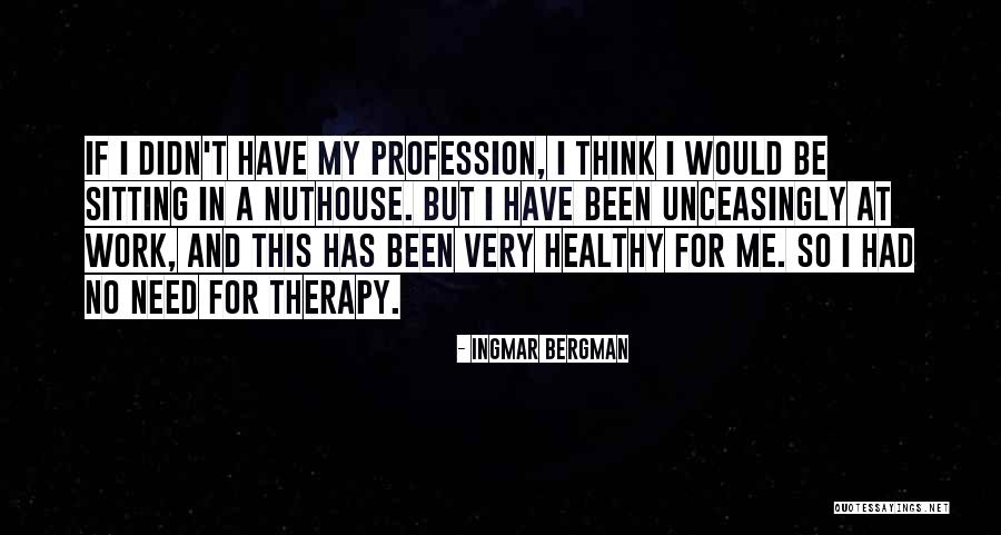 Kincsem Film Quotes By Ingmar Bergman Kincsem Film Quotes By Ingmar Bergman