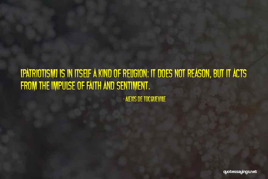 Kind A Religion Quotes By Alexis De Tocqueville Kind A Religion Quotes By Alexis De Tocqueville