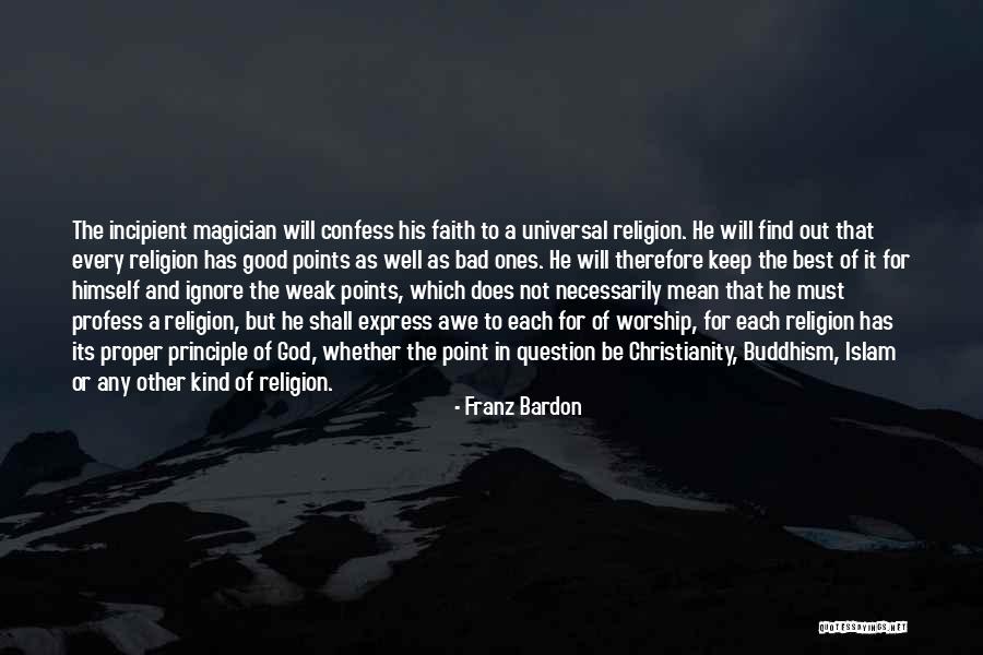 Kind A Religion Quotes By Franz Bardon Kind A Religion Quotes By Franz Bardon
