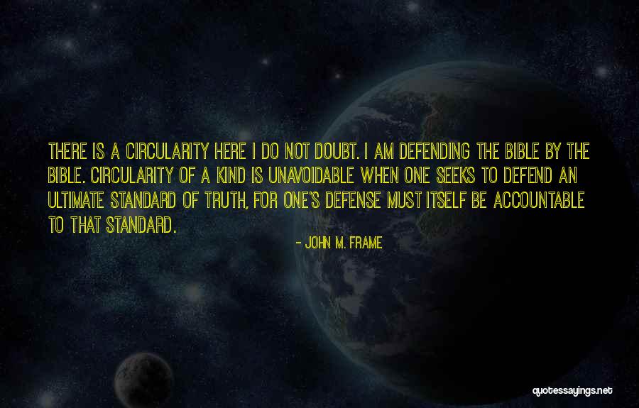 Kind A Religion Quotes By John M. Frame Kind A Religion Quotes By John M. Frame