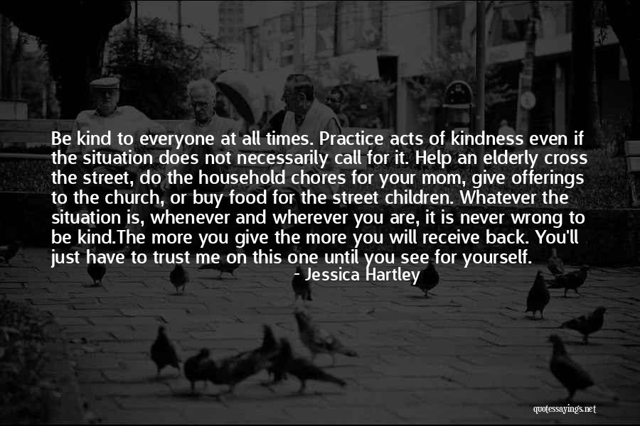 Kind Acts Quotes By Jessica Hartley Kind Acts Quotes By Jessica Hartley