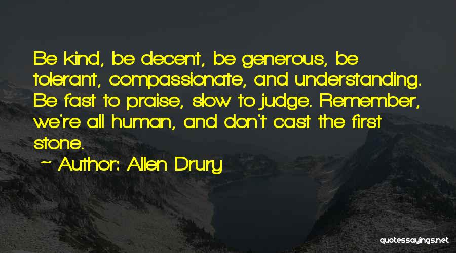 Kind And Compassionate Quotes By Allen Drury