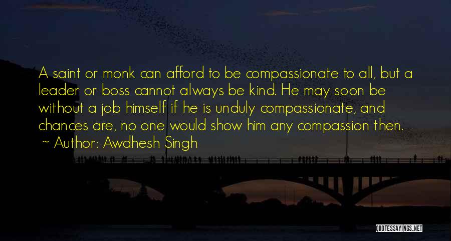 Kind And Compassionate Quotes By Awdhesh Singh