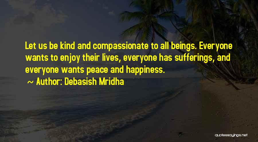 Kind And Compassionate Quotes By Debasish Mridha