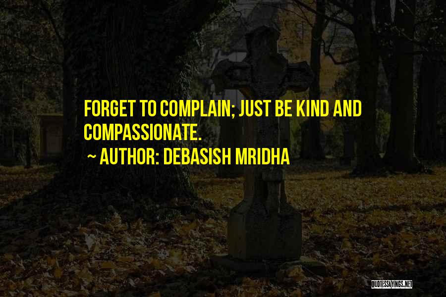 Kind And Compassionate Quotes By Debasish Mridha