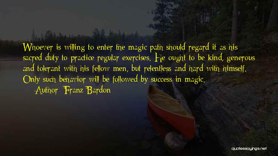 Kind And Generous Quotes By Franz Bardon