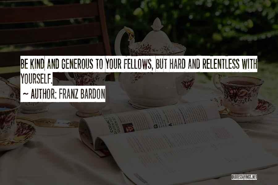 Kind And Generous Quotes By Franz Bardon