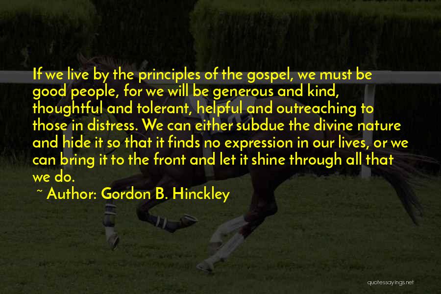 Kind And Generous Quotes By Gordon B. Hinckley
