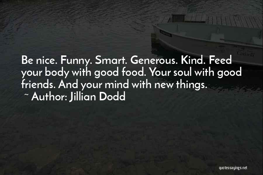 Kind And Generous Quotes By Jillian Dodd