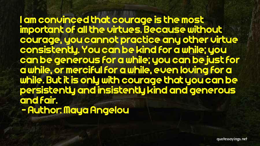 Kind And Generous Quotes By Maya Angelou