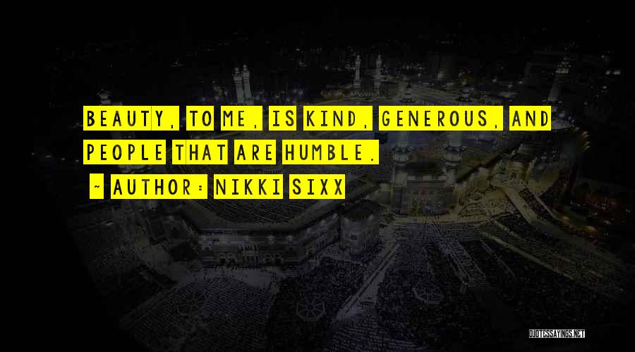 Kind And Generous Quotes By Nikki Sixx