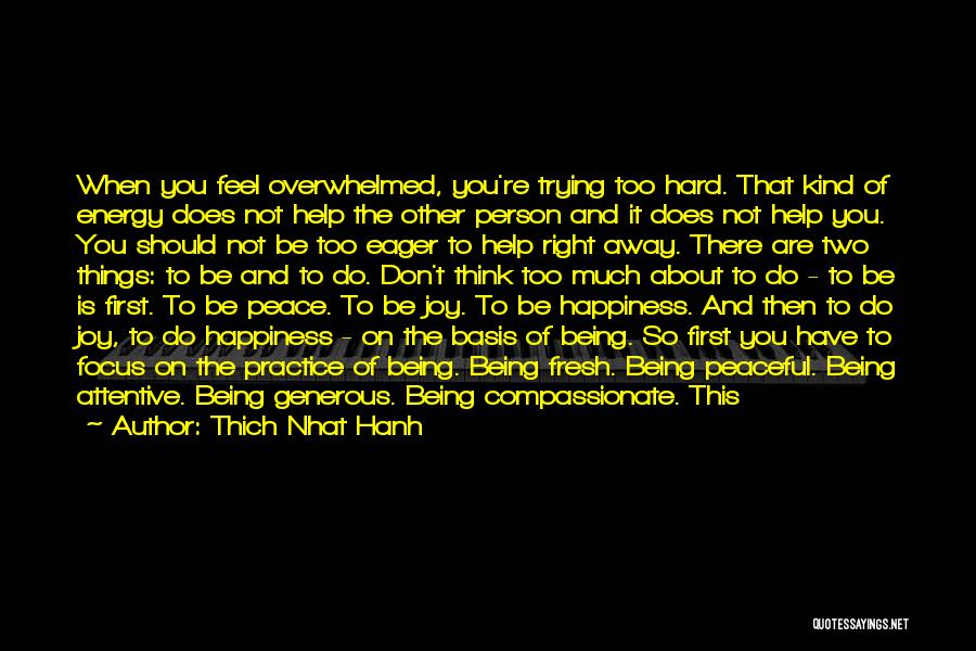 Kind And Generous Quotes By Thich Nhat Hanh