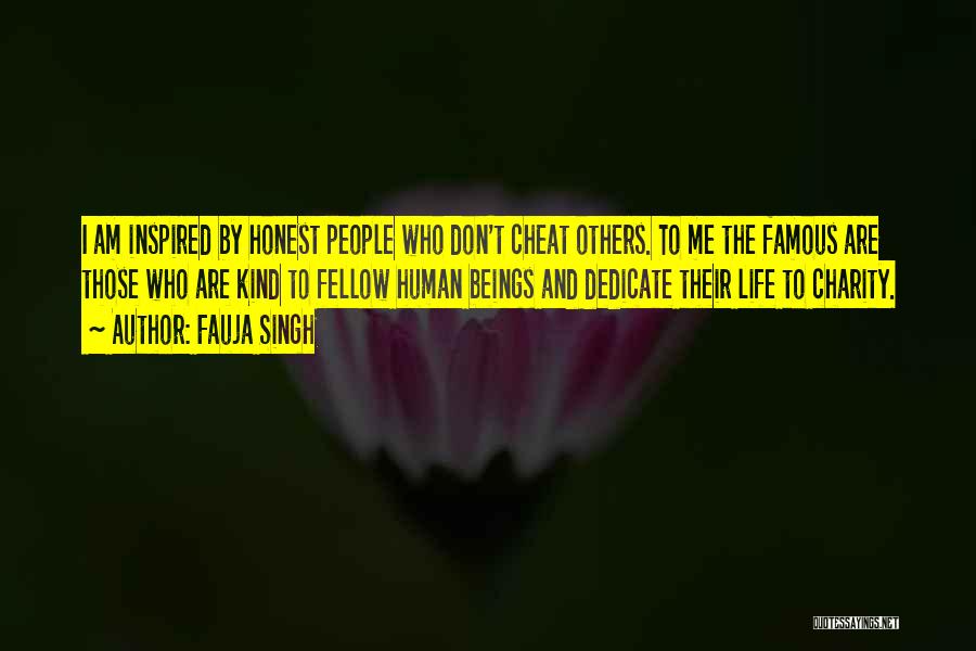 Kind And Honest Quotes By Fauja Singh