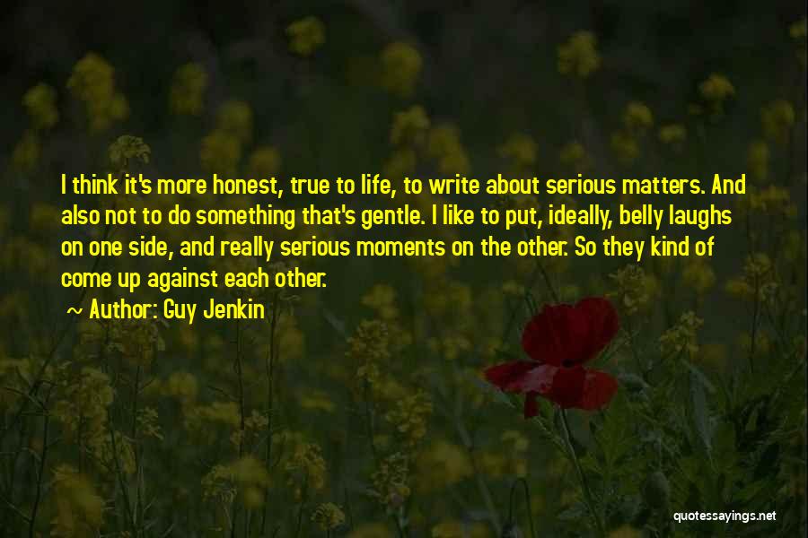 Kind And Honest Quotes By Guy Jenkin