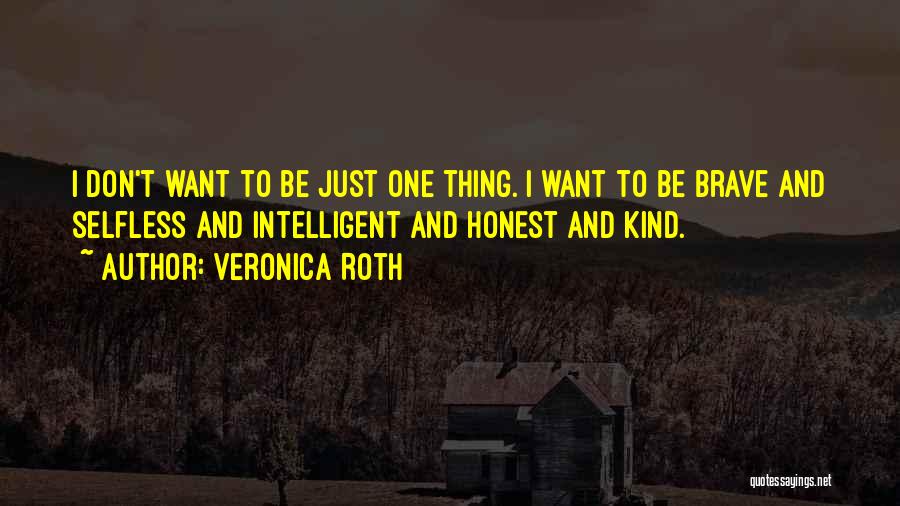 Kind And Honest Quotes By Veronica Roth
