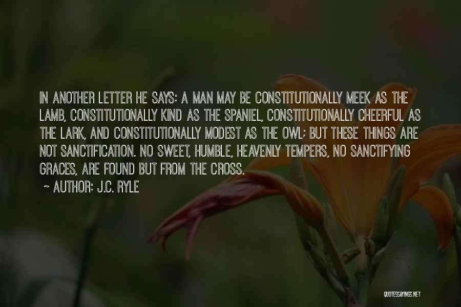 Kind And Humble Quotes By J.C. Ryle