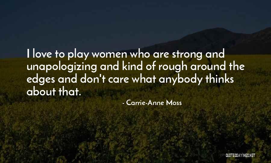 Kind And Strong Quotes By Carrie-Anne Moss Kind And Strong Quotes By Carrie-Anne Moss