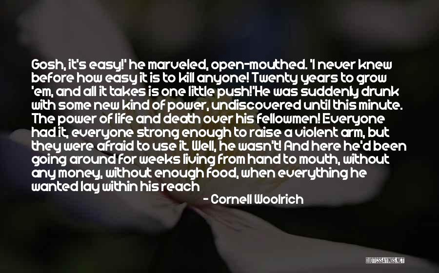 Kind And Strong Quotes By Cornell Woolrich Kind And Strong Quotes By Cornell Woolrich