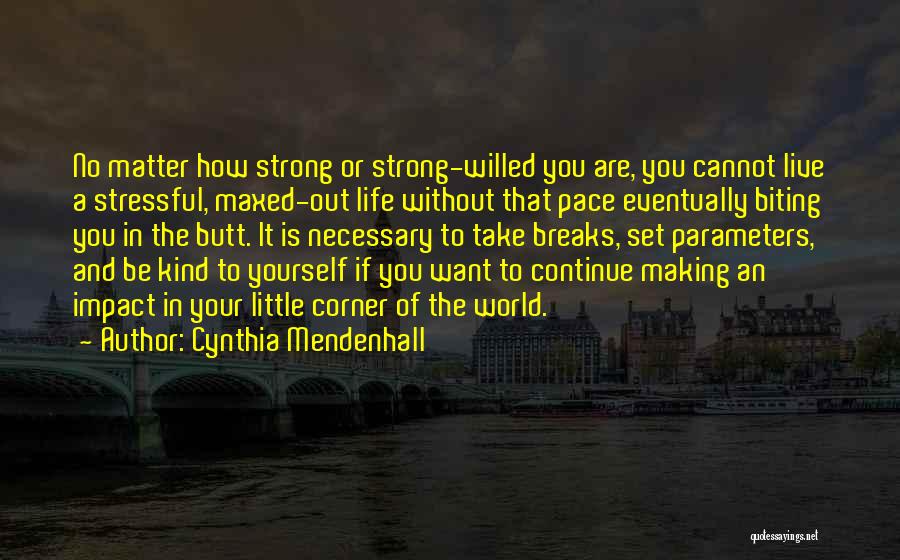 Kind And Strong Quotes By Cynthia Mendenhall