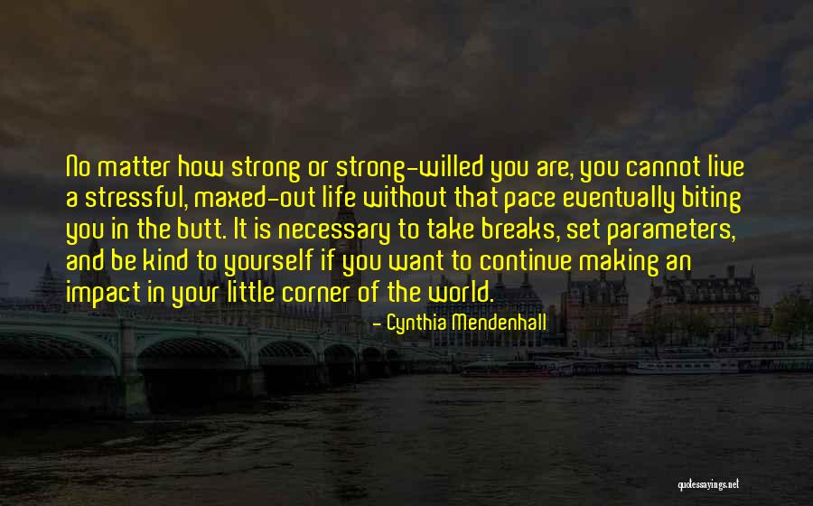 Kind And Strong Quotes By Cynthia Mendenhall