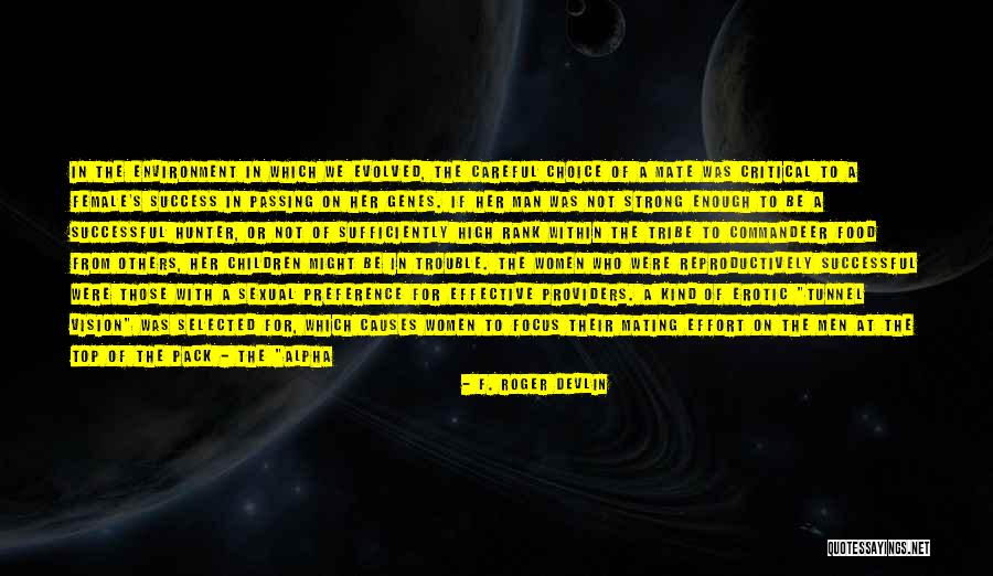 Kind And Strong Quotes By F. Roger Devlin Kind And Strong Quotes By F. Roger Devlin
