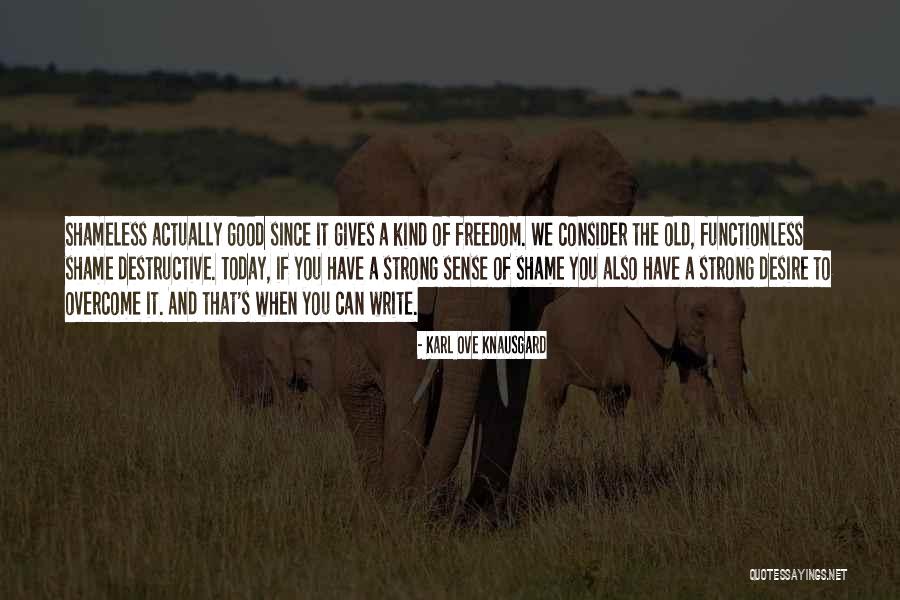 Kind And Strong Quotes By Karl Ove Knausgard Kind And Strong Quotes By Karl Ove Knausgard
