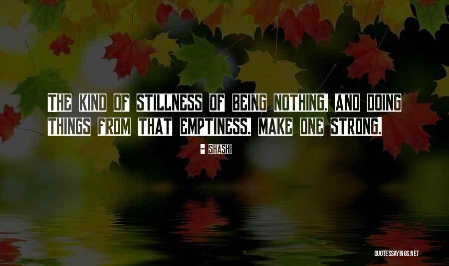 Kind And Strong Quotes By Shashi