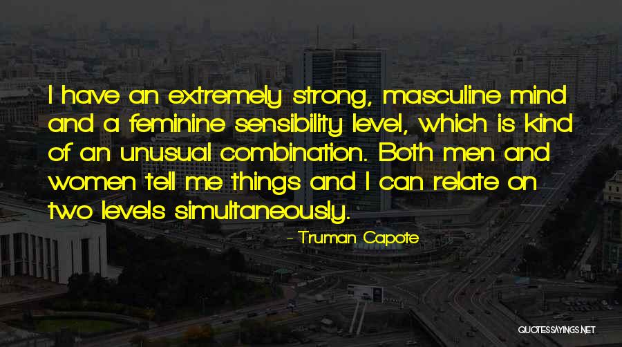 Kind And Strong Quotes By Truman Capote Kind And Strong Quotes By Truman Capote