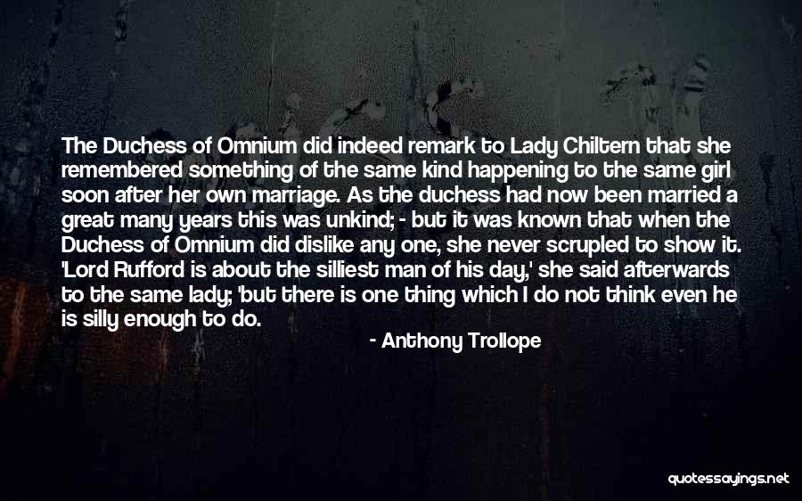 Kind And Unkind Quotes By Anthony Trollope Kind And Unkind Quotes By Anthony Trollope