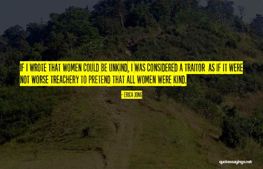 Kind And Unkind Quotes By Erica Jong Kind And Unkind Quotes By Erica Jong