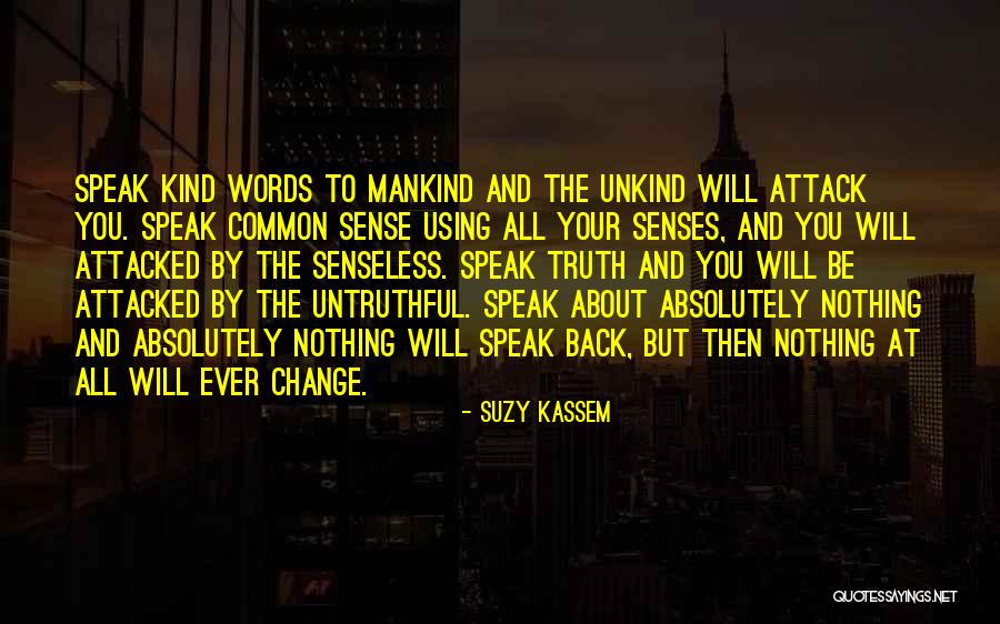 Kind And Unkind Quotes By Suzy Kassem Kind And Unkind Quotes By Suzy Kassem